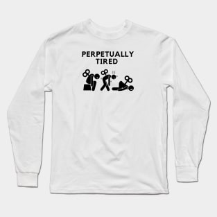 Perpetually Tired Long Sleeve T-Shirt